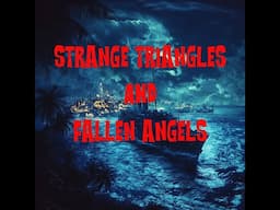 STRANGE TRIANGLES AND FALLEN ANGELS