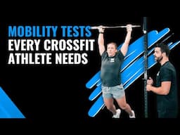 Must Do Mobility Tests for CrossFit Athletes