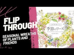 Flip Through! Seasonal Wreaths of Plants and Friends by Makiko Inatome #japanesecoloringbook