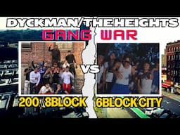 Dyckman's 200 Gang (8th Block) vs The Height's 6 Block Crew (6BC)