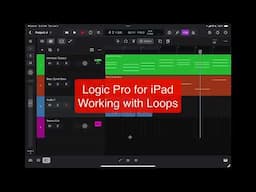 Logic Pro for iPad - Using Audio Loops
