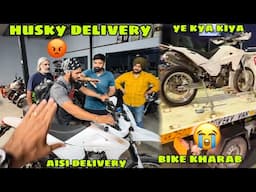 Husky ki Delivery wale din hi kaand ho gya 😭 Husky kharab bhech road pr - Truck bulaya Bike uthane 😫