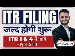 New changes in ITR 1 & 4 Forms for AY 2025 26