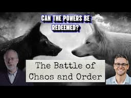 Chaos vs. Order - Can Evil Be Redeemed?
