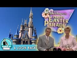 The History of Walt Disney World Happy Easter Parade | A Look Back From 1985-1999!