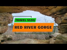 A Red River Gorge Spring Break | Adventure Travel