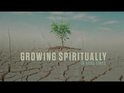City of Grace  |  Terry Crist “Growing Spiritually In Hard Times”
