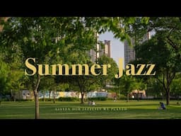 [Playlist] 여름 냄새 물씬 느껴지는 재즈 플리 | Summer Jazz | Cafe Focus Study Work