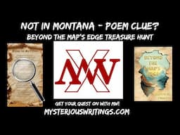 Not in Montana? Poem Clue? in Beyond the Map's Edge - Justin Posey Treasure #beyondthemapsedge