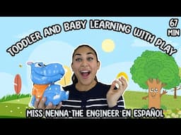 Toddler and Baby Learning with Play! All in Spanish with Miss Nenna the Engineer