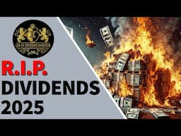 RIP Dividends 2025