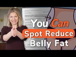 You Can SPOT REDUCE BELLY FAT - But Here’s What It Takes