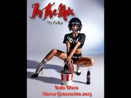 Italo Disco ( Nueva Generación) 2025 Dj Zuka