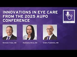 Innovations in Eye Care From the 2025 AUPO Conference