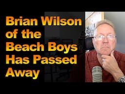 Brian Wilson Has Passed Away (Livestream)