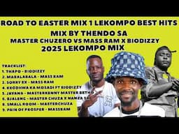 ROAD TO EASTER MIX 01 LEKOMPO MASTER CHUZA VS MASS RAM X BIODIZZY BEST LEKOMPO MIX BY THENDO