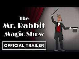 The Mr. Rabbit Magic Show - Official Launch Trailer