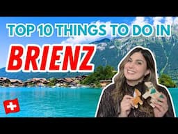 TOP 10 Things to Do in BRIENZ, SWITZERLAND – Must-See Attractions & Hidden Gems