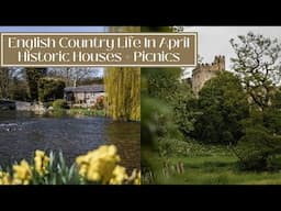 ENGLISH COUNTRY LIFE IN APRIL - Haddon Hall + Ashford In The Water