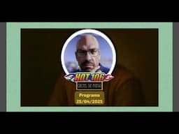 RADIO HOT 106 COCTEL DE FUEGO Programa 25 de Abril del 2025