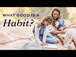 What Good is a Habit?