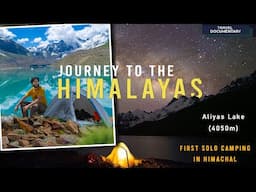 Journey to the Himalayas : Solo Trekking to the Aliyas Lake