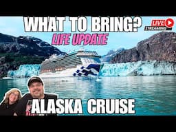 Luvy's FAT Life Update | Alaska Cruise | What to Bring?