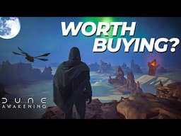 Is Dune Awakening Worth Buying In Its Current State?