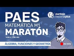 Maráton PAES de Invierno Matemática M1 - Álgebra, funciones y geometría