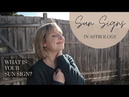 SUN SIGNS IN ASTROLOGY - What Sun Signs Represent in Your Chart | SUN SIGNS EXPLAINED