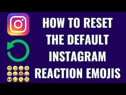 How to Reset the Default Instagram Reaction Emojis
