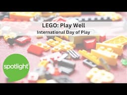 LEGO: Play Well | International Day of Play | practice English with Spotlight