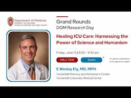 6/13/25 - Healing ICU Care: Harnessing the Power of Science and Humanism