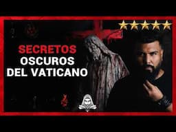 Compilado: Los Secretos Más Oscuros Del Vaticano - El DoQmentalista