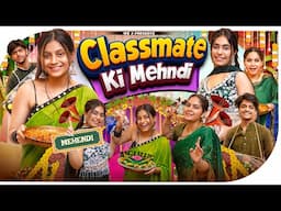 Classmate Ki Mehndi || We 3 || Aditi Sharma