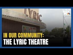 In Our Community: The Lyric Theatre