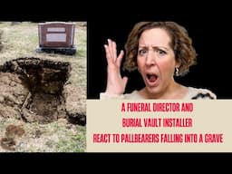 Pallbearers Fall Into the Grave: A Funeral Director and Burial Vault Guy React