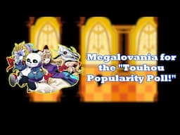 Megalovania Should be in the Touhou Popularity Poll!