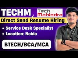 🔥Tech Mahindra Direct Hiring | BTECH/BCA/MCA Eligible | Tech Mahindra Direct Send Resume Hiring