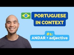 Learn Brazilian Portuguese in context // #1 - ANDAR + adjective