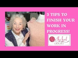 3 TIPS to FINISH Your Work In Progress!