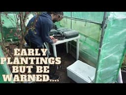 Early seed sowing and planting. Warning!! Be informed!! What I am planting in March/April