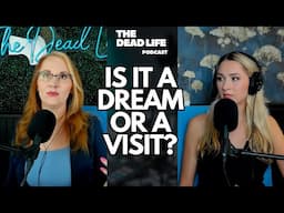 Is it a Dream or a Visit from the other side?