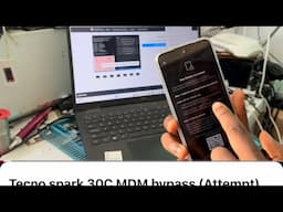 Tecno spark 30C MDM bypass (Attempt)