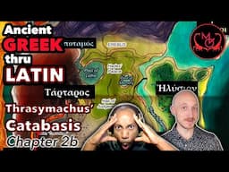 Ancient Greek Thru Latin, Thrasymachus' Catabasis: Chapter 2b
