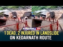 1 DEAD, 2 INJURED IN LANDSLIDE ON KEDARNATH ROUTE