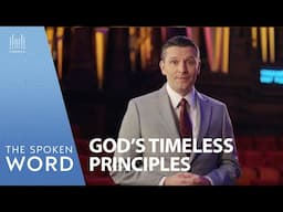 God’s Timeless Principles  | The Spoken Word from Episode #4989 on April 27, 2025