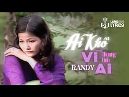 Randy | Ai Khổ Vì Ai (Thương Linh) | Nhạc Vàng Tình Ca