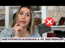 HANDBAG CHATS 👜 Discontinued Designer Styles & my 2025 Luxury Handbag Wishlist 🛍️