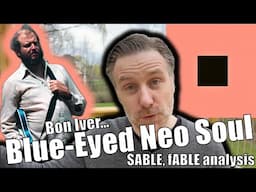 What genre is Bon Iver?  "SABLE, fABLE" analysis
